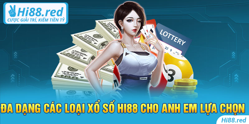 Đa dạng các loại xổ số Hi88 cho anh em lựa chọn