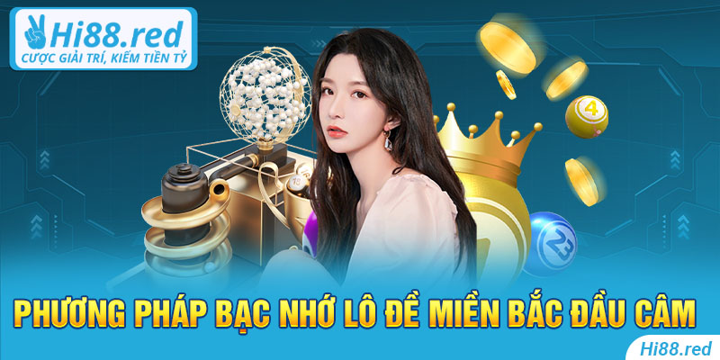 Phương pháp bạc nhớ lô đề miền Bắc đầu câm