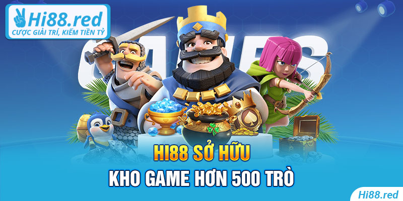 Hi88 sở hữu kho game hơn 500 trò