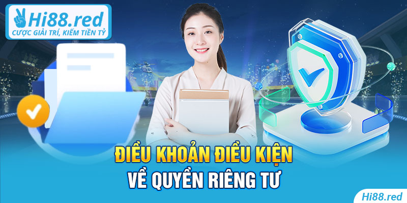 Điều khoản điều kiện về quyền riêng tư