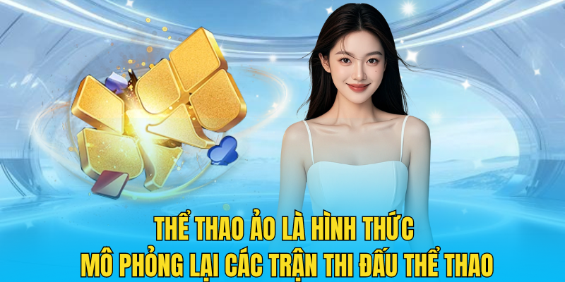 Thể thao ảo là hình thức mô phỏng lại các trận thi đấu thể thao