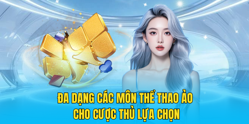 Đa dạng các môn thể thao ảo cho cược thủ lựa chọn